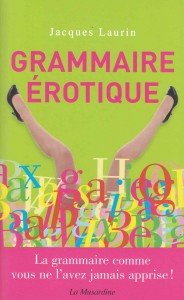 Grammaire érotique : le sexe sans faute